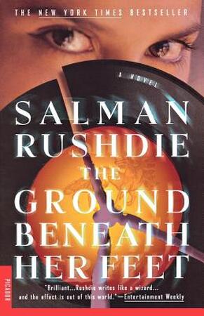 The Ground Beneath Her Feet - Salman Rushdie The Ground Beneath Her Feet - Salman Rushdie