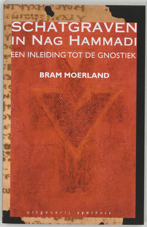 Schatgraven in Nag Hammadi - Bram Moerland Schatgraven in Nag Hammadi - Bram Moerland