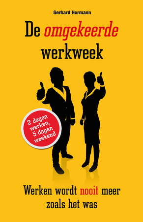 De omgekeerde werkweek - Gerhard Hormann