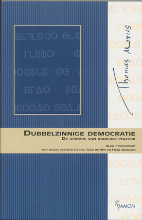Dubbelzinnige democratie - A. Finkielkraut Dubbelzinnige democratie - A. Finkielkraut