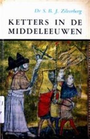 Ketters in de middeleeuwen - Zilverberg Ketters in de middeleeuwen - Zilverberg