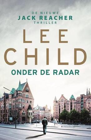 Onder de radar - Lee Child Onder de radar - Lee Child