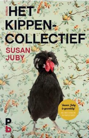 Het Kippencollectief - Susan Juby Het Kippencollectief - Susan Juby