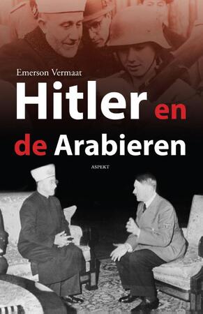 Hitler en de Arabieren - Emerson Vermaat