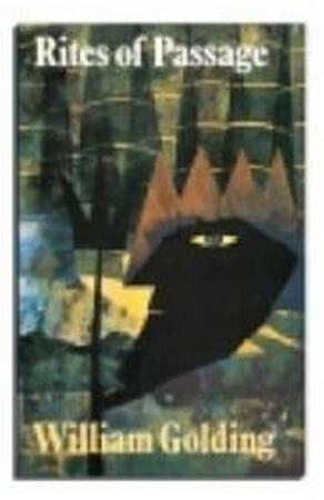 Rites of passage - William Golding Rites of passage - William Golding
