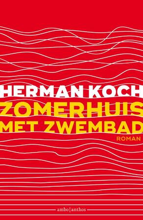 Zomerhuis met zwembad - Herman Koch Zomerhuis met zwembad - Herman Koch