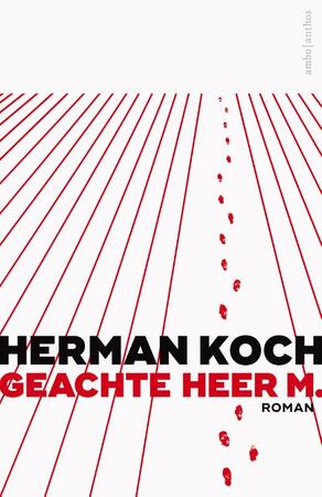 Geachte heer M. - Herman Koch Geachte heer M. - Herman Koch