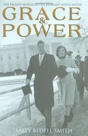 Grace and power - Sally Bedell Smith