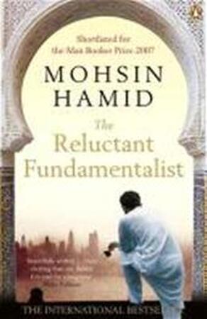 The reluctant fundamentalist - mohsin hamid The reluctant fundamentalist - mohsin hamid