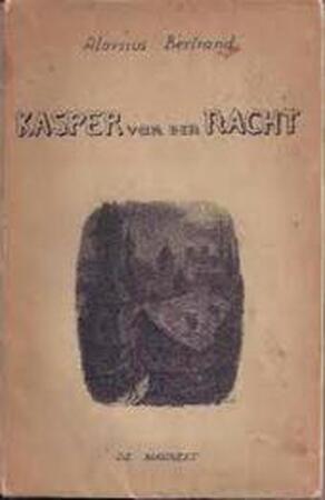 Kasper van den nacht - Aloysius Bertrand, F. V. Toussaint van Boelaere, J. Gorus Kasper van den nacht - Aloysius Bertrand, F. V. Toussaint van Boelaere, J. Gorus