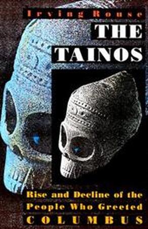 The Tainos - Irving Rouse