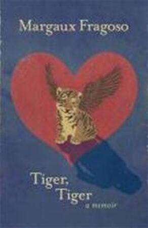 Tiger, Tiger - Margaux Fragoso