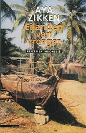 Eilanden van vroeger - Aya Zikken Eilanden van vroeger - Aya Zikken