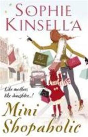 Mini Shopaholic - Sophie Kinsella Mini Shopaholic - Sophie Kinsella