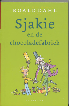 Sjakie en de chocoladefabriek - Roald Dahl Sjakie en de chocoladefabriek - Roald Dahl