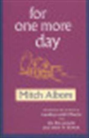 For One More Day - Mitch Albom For One More Day - Mitch Albom