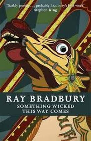 Something Wicked This Way Comes - Ray Bradbury Something Wicked This Way Comes - Ray Bradbury