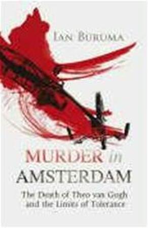 Murder in amsterdam - Ian Buruma