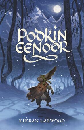 Podkin Eenoor - Kieran Larwood Podkin Eenoor - Kieran Larwood