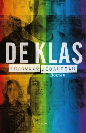 De klas - Francois Bégeaudeau De klas - Francois Bégeaudeau