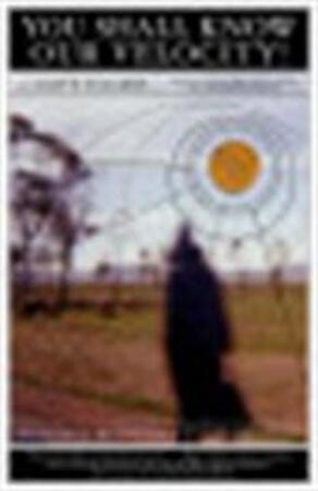 You Shall Know Our Velocity - Dave Eggers You Shall Know Our Velocity - Dave Eggers