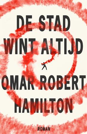 De stad wint altijd - Omar Robert Hamilton