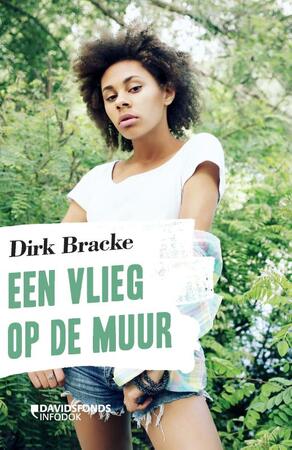 Een vlieg op de muur - Dirk Bracke Een vlieg op de muur - Dirk Bracke