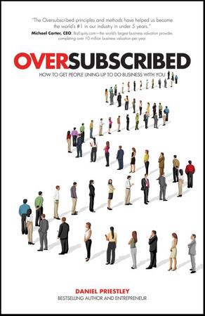 Oversubscribed - Daniel Priestley
