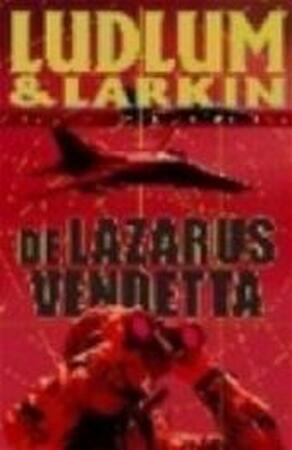 De Lazarus Vendetta - Ludlum, Amp, Larkin De Lazarus Vendetta - Ludlum, Amp, Larkin