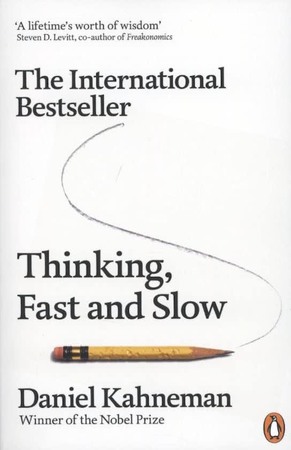 Thinking, Fast and Slow - daniel kahneman Thinking, Fast and Slow - daniel kahneman