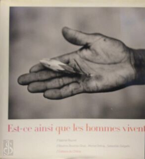 Est-ce ainsi que les hommes vivent - Boutros Boutros-Ghali, Gabriel Bauret, Michel Onfray, Sebastião Salgado (ISBN 9782842775827)