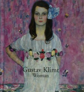 Gustav Klimt - Woman - Agnes Husslein-Arco, Alfred Weidinger (ISBN 9783902805867)