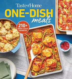 Taste of Home One-Dish Meals: Quick and Easy Cookbook with 210 Recipes for Skillets, Slow Cookers, and Casseroles - Taste of Home (ISBN 9798889771104)