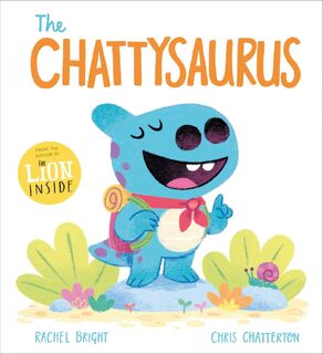A DinoFeelings Book: The Chattysaurus - Rachel Bright (ISBN 9781408368893)