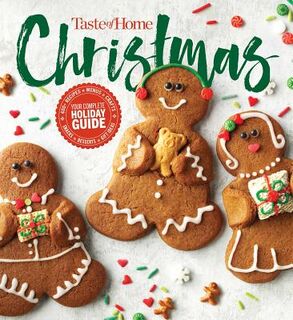 Taste of Home Christmas 2e: 350 Recipes, Crafts, & Ideas for Your Most Magical Holiday Yet! - Editors at Taste of Home (ISBN 9781617657641)