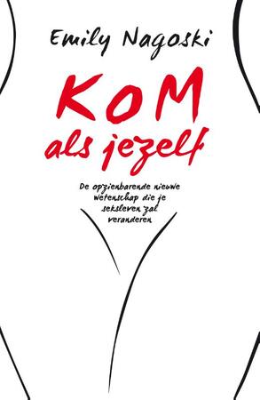 Kom als jezelf - Emily Nagoski Kom als jezelf - Emily Nagoski