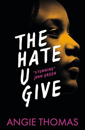 The Hate U Give - Angie Thomas The Hate U Give - Angie Thomas