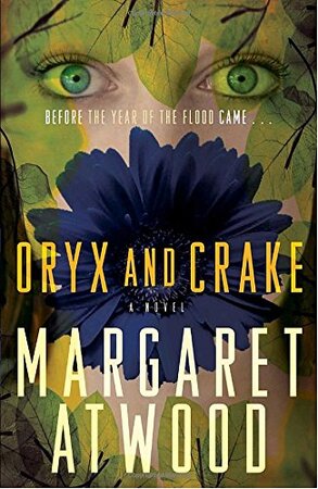Oryx and Crake - margaret atwood Oryx and Crake - margaret atwood