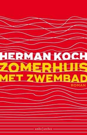 Zomerhuis met zwembad - Herman Koch Zomerhuis met zwembad - Herman Koch