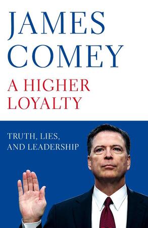 Higher Loyalty - James Comey