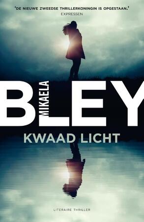 Kwaad licht - Mikaela Bley Kwaad licht - Mikaela Bley