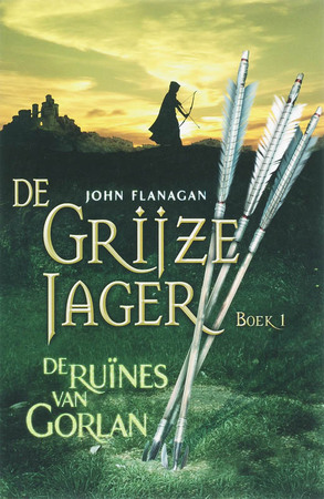 De Grijze Jager 1 : De ruïnes van Gorlan - John Flanagan De Grijze Jager 1 : De ruïnes van Gorlan - John Flanagan