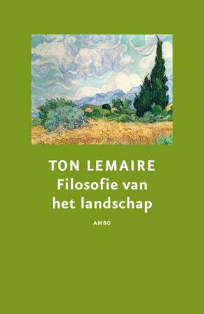 Filosofie van het landschap - Ton Lemaire Filosofie van het landschap - Ton Lemaire