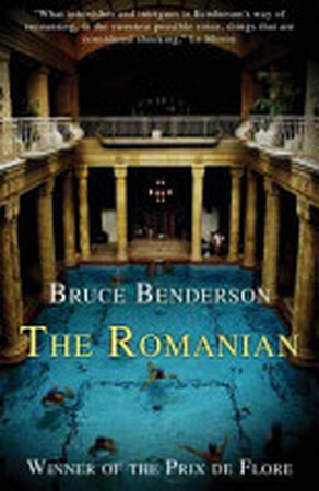The Romanian - Bruce Benderson