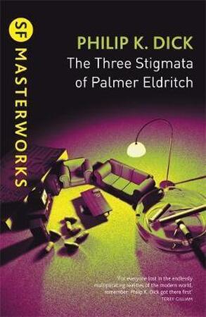 Three Stigmata of Palmer Eldritch - Philip K. Dick