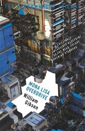 Mona Lisa Overdrive - William Gibson Mona Lisa Overdrive - William Gibson