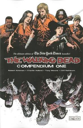 The Walking Dead - Robert Kirkman, Charlie Adlard, Tony Moore, Cliff Rathburn The Walking Dead - Robert Kirkman, Charlie Adlard, Tony Moore, Cliff Rathburn