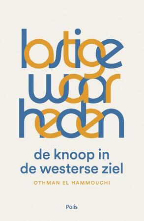 Lastige waarheden - Hammouchi Othman El Lastige waarheden - Hammouchi Othman El