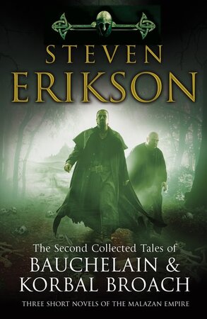 The Second Collected Tales of Bauchelain & Korbal Broach - Steven Erikson The Second Collected Tales of Bauchelain & Korbal Broach - Steven Erikson
