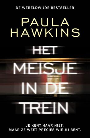 Het meisje in de trein - Paula Hawkins Het meisje in de trein - Paula Hawkins